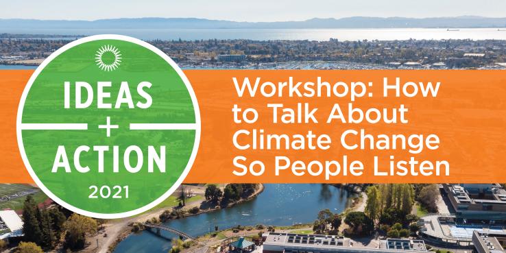 Banner image for How to Talk About Climate Change So People Listen