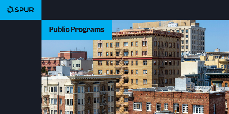 SPUR Public Programs: A city skyline showing a variety of older buildings