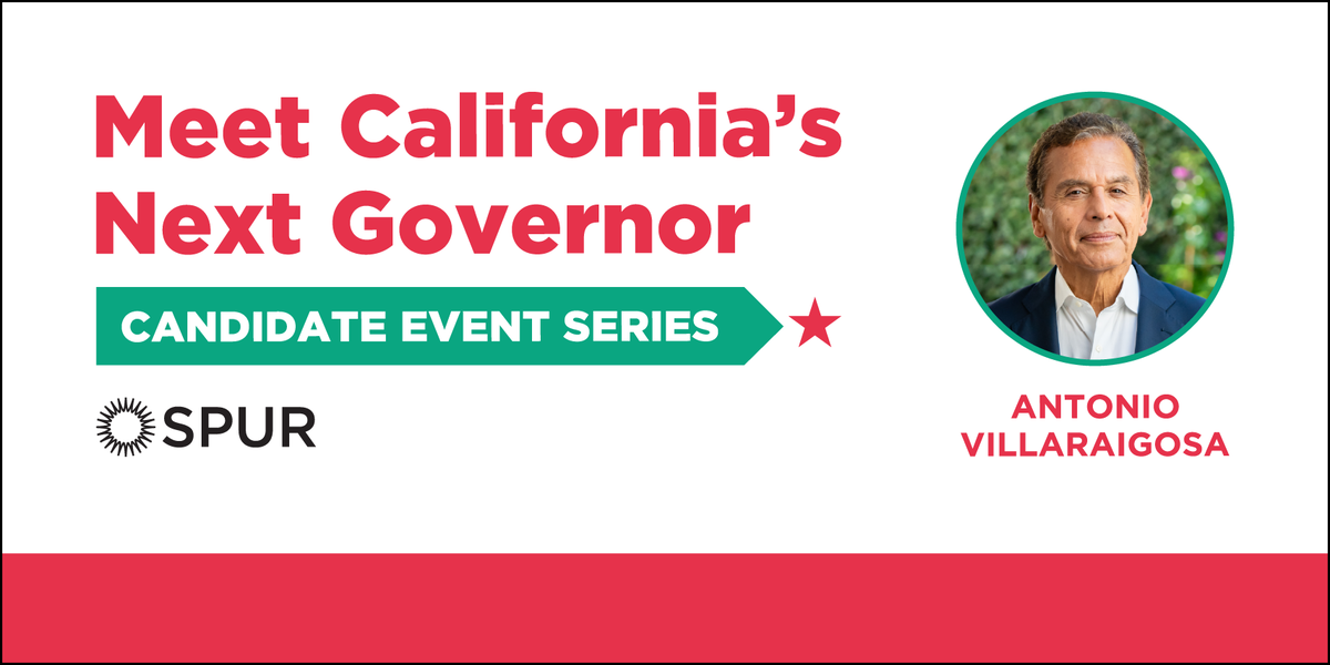 Meet California's Next Governor: Candidate Event Series with Antonio ...